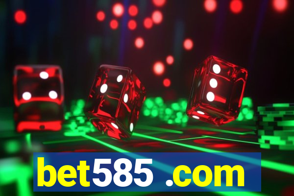bet585 .com